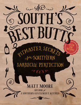 South’s Best Butts Cookbook