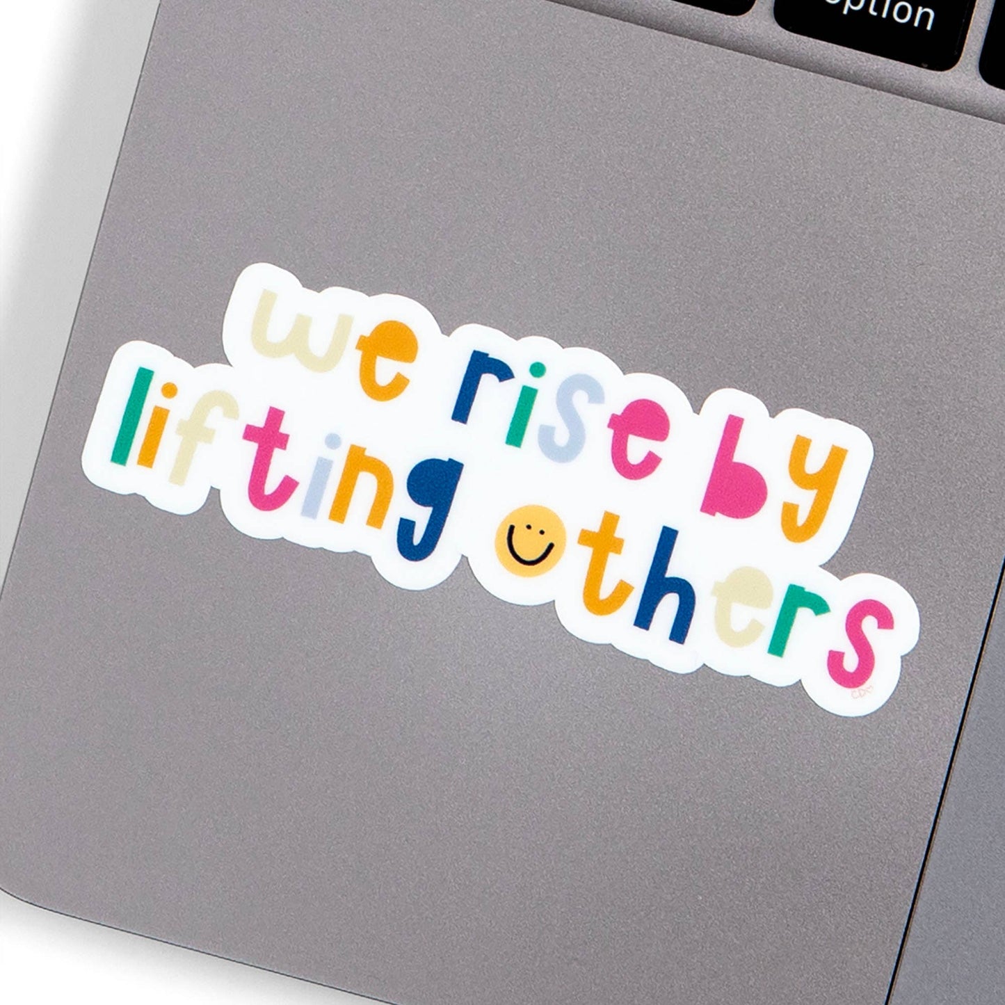 We Rise By Lifting Others Decal Sticker