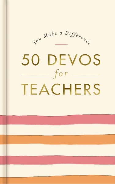 You Make A Difference: 50 Devos For Teachers
