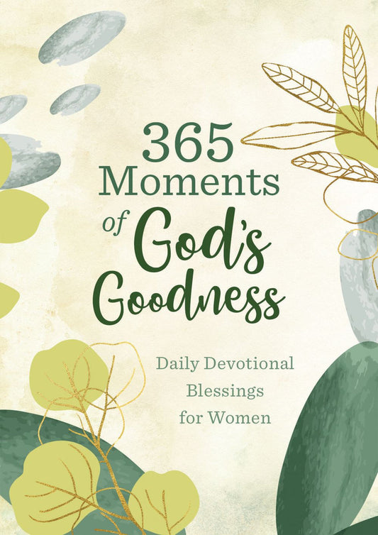 365 Moments of God’s Goodness