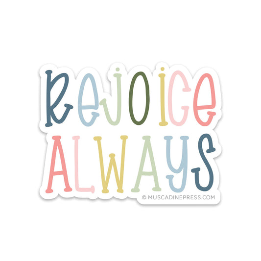 Rejoice Always Vinyl Sticker