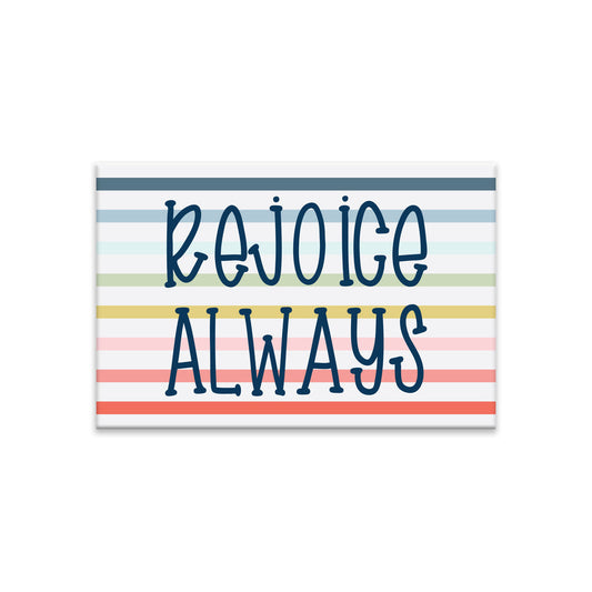 Rejoice Always Magnet